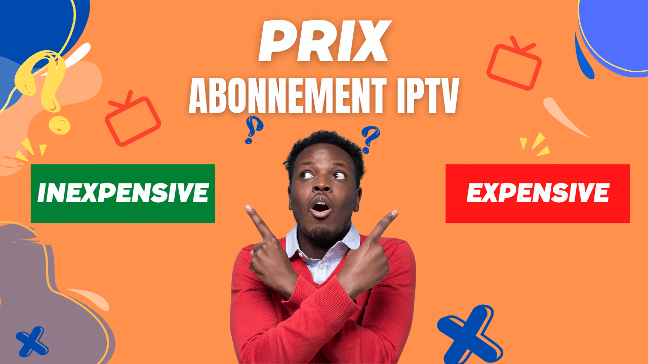 Prix abonnement IPTV