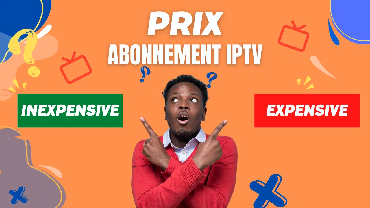 Prix abonnement IPTV