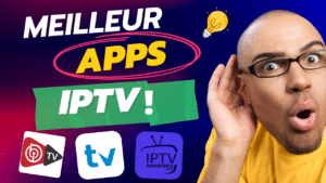 Meilleur application iptv