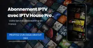 abonnement iptvavec iptv house pro