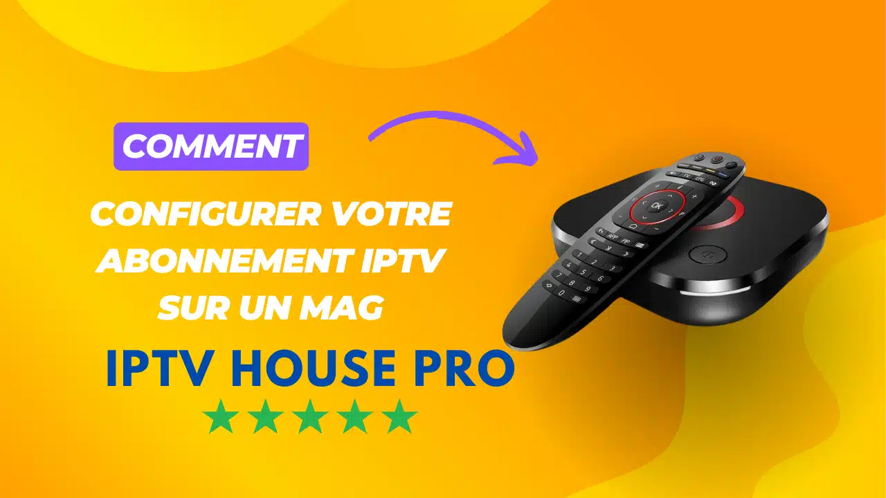 Abonnement IPTV SUR UN MAG