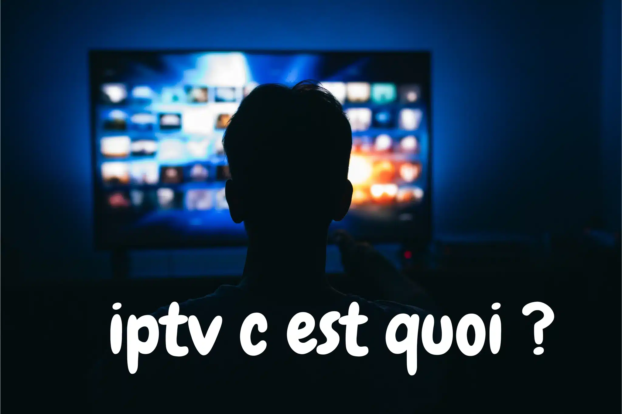 iptv c est quoi